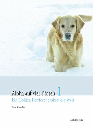 Aloha auf vier Pfoten 1 [Beate Schmöller]